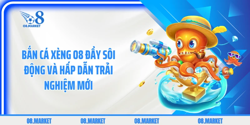 Bắn Cá Xèng Đầy Sôi Động Và Hấp Dẫn Trải Nghiệm Mới