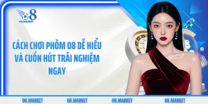 Cách Chơi Phỏm Dễ Hiểu Và Cuốn Hút Trải Nghiệm Ngay