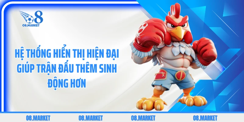 Hệ thống hiển thị hiện đại giúp trận đấu thêm sinh động hơn 