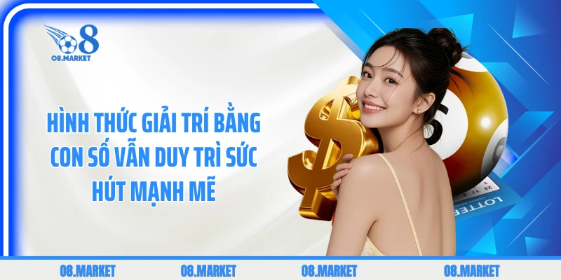 Hình thức giải trí bằng con số vẫn duy trì sức hút mạnh mẽ 
