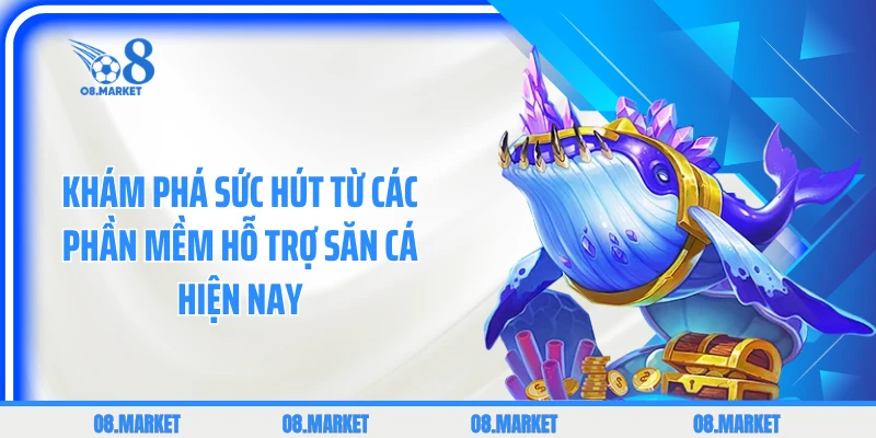 Khám phá sức hút từ các phần mềm hỗ trợ săn cá hiện nay